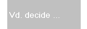 Vd. decide...